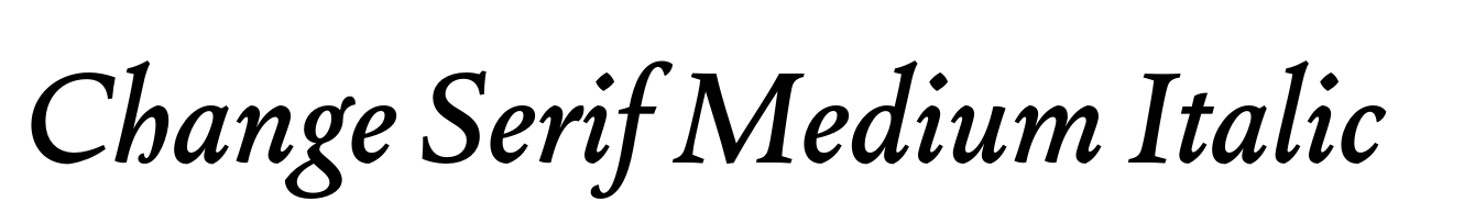 Change Serif Medium Italic